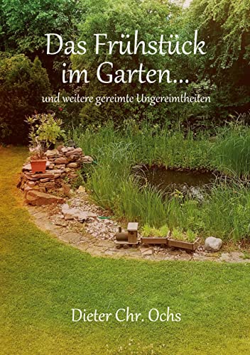 Stock image for Das Frhstck im Garten.: und weitere gereimte Ungereimtheiten for sale by medimops