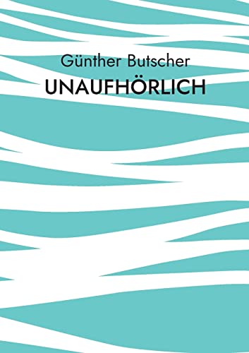 Beispielbild fr Unaufhrlich zum Verkauf von Blackwell's