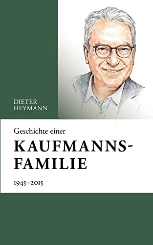 Stock image for Geschichte einer Kaufmannsfamilie: 1945-2015 for sale by medimops