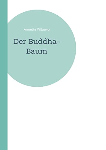 Stock image for Der Buddha-Baum (German Edition) for sale by Lucky's Textbooks