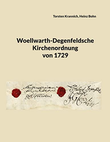 Woellwarth-Degenfeldsche Kirchenordnung von 1729 - Torsten Krannich