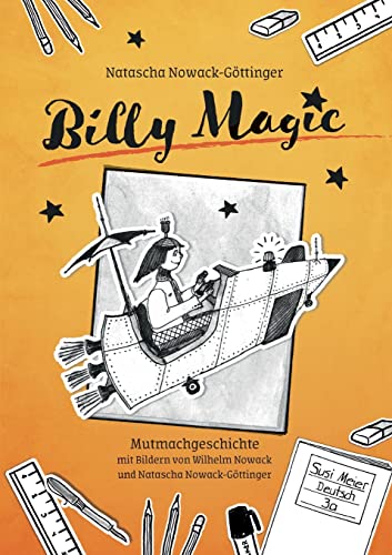 Beispielbild fr Billy Magic: Mit Bildern von Wilhelm Nowack und Natascha Nowack-Gttinger zum Verkauf von medimops