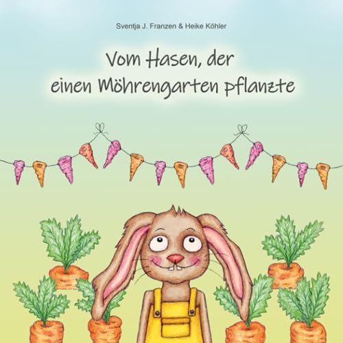 Beispielbild fr Vom Hasen, der einen Mhrengarten pflanzte (German Edition) zum Verkauf von Books Unplugged
