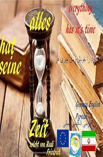 9783756546237: Alles hat seine Zeit everything has it's time German English Persian