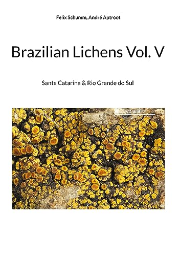 9783756812233: Brazilian Lichens Vol V: Santa Catarina & Rio Grande do Sul
