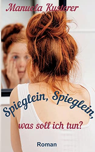 Stock image for Spieglein, Spieglein, was soll ich tun? for sale by medimops