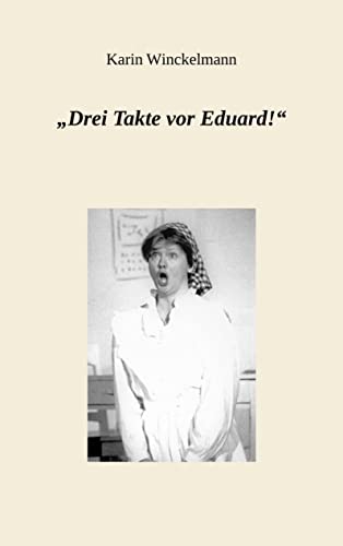 Stock image for Drei Takte vor Eduard! for sale by medimops