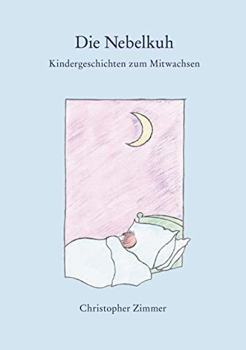 9783756828302: Die Nebelkuh: Kindergeschichten zum Mitwachsen