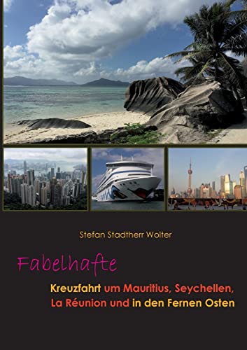Stock image for Fabelhafte Kreuzfahrt um Mauritius, Seychellen, La Runion und in den Fernen Osten (Fabelhafte Reisen) for sale by medimops