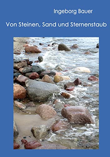 9783756833030: Von Steinen, Sand und Sternenstaub