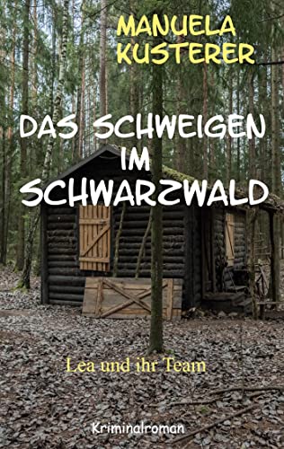 Stock image for Das Schweigen im Schwarzwald: Lea und ihr Team for sale by medimops