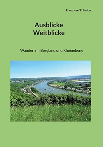 Stock image for Ausblicke Weitblicke: Wandern in Bergland und Rheinebene (German Edition) for sale by Lucky's Textbooks