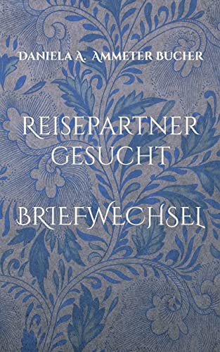 Stock image for Reisepartner gesucht: Briefwechsel (German Edition) for sale by Lucky's Textbooks
