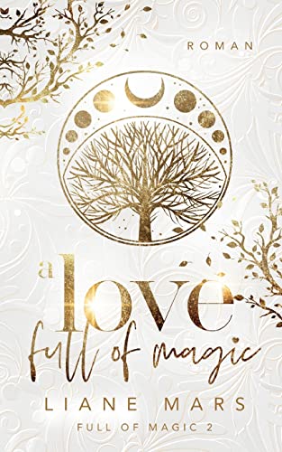 Stock image for A love full of magic: Magische Fantasy voller Liebe mit Gestaltwandlern und Hexen for sale by medimops