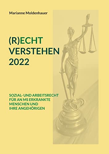 Stock image for (R)Echt Verstehen 2022: Sozial- Und Arbeitsrecht Fr an MS Erkrankte Menschen Und Ihre Angehrigen (German Edition) for sale by Lucky's Textbooks