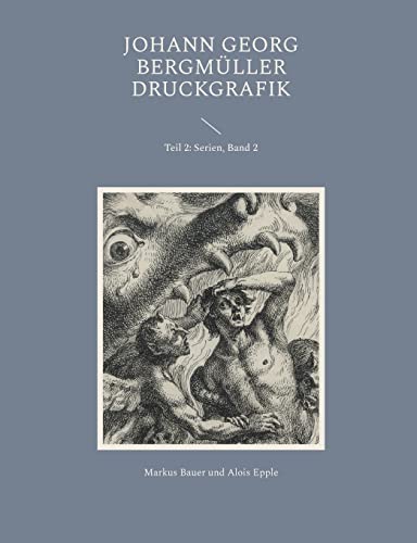 Stock image for Johann Georg Bergmller Druckgrafik: Teil 2: Serien, Band 2 (German Edition) for sale by Lucky's Textbooks