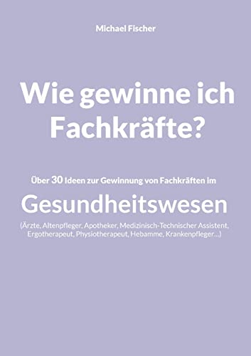 Stock image for Wie Gewinne Ich Fachkrfte? for sale by Blackwell's