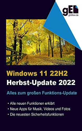 Stock image for Windows 11 - 22H2: Alles zum groen Funktions-Update (German Edition) for sale by GF Books, Inc.