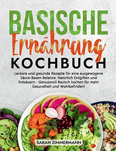 Stock image for Basische Ern?hrung Kochbuch for sale by PBShop.store US