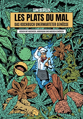 9783756869770: Les Plats Du Mal - EIn Kochbuch unerwarteter Gensse: Kochen mit Haschisch und anderen Gewrzen