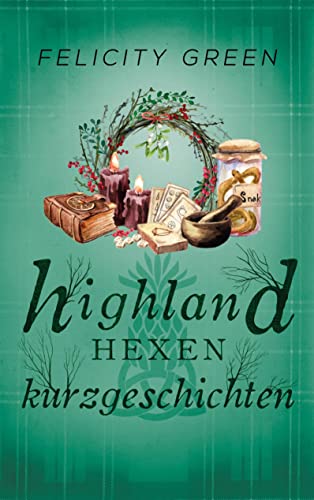 Beispielbild fr Highland-Hexen-Kurzgeschichten: Die zwlf Rauhnchte (Highland-Hexen-Krimis) zum Verkauf von medimops