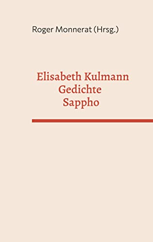 Beispielbild fr Elisabeth Kulmann Gedichte - Sappho zum Verkauf von PBShop.store US