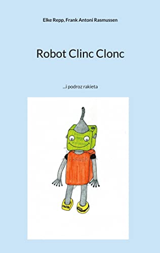Stock image for Robot Clinc Clonc for sale by PBShop.store US