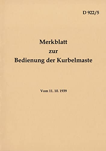 9783756896370: D 922/5 Merkblatt zur Bedienung der Kurbelmaste: 1939 - Neuauflage 2022