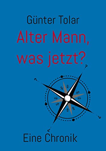 Stock image for Alter Mann, was jetzt? for sale by PBShop.store US