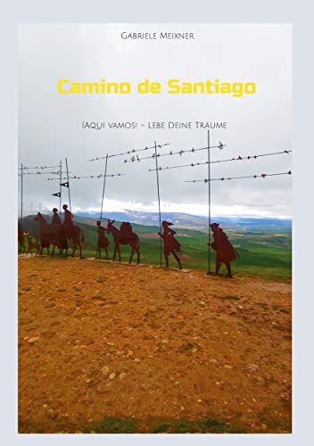 9783756898015: Camino de Santiago: Aqui vamos - Lebe Deine Trume