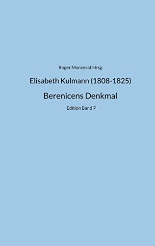 Beispielbild fr Elisabeth Kulmann (1808-1825) Berenice zum Verkauf von GreatBookPrices
