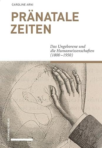 Imagen de archivo de Prnatale Zeiten: Das Ungeborene und die Humanwissenschaften (1800-1950) a la venta por medimops