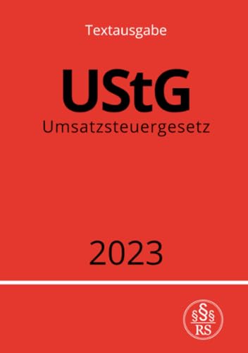 Stock image for Umsatzsteuergesetz - UStG 2023 (German Edition) for sale by GF Books, Inc.