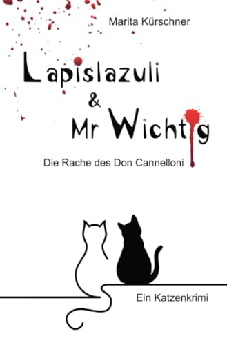 Stock image for Lapislazuli & Mr Wichtig: Die Rache des Don Cannelloni - Katzenkrimi (German Edition)
