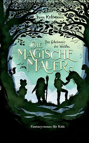 9783757822903: Die Magische Mauer: Das Geheimnis des Waldbu (German Edition)