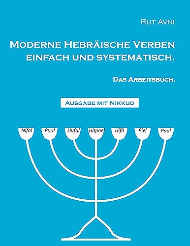 9783757829735: Moderne Hebrische Verben einfach und systematisch.: Das Arbeitsbuch (mit Nikkud)