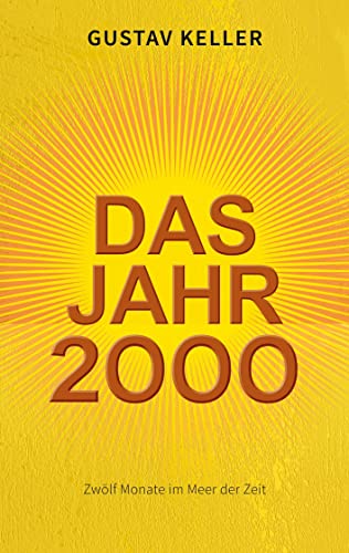 Imagen de archivo de Das Jahr 2000: Zwlf Monate im Meer der Zeit a la venta por medimops