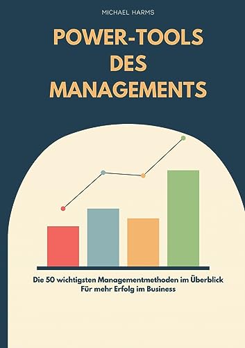 9783757846220: Die Power-Tools des Managements: 50 Managementmethoden fr mehr Erfolg im Business