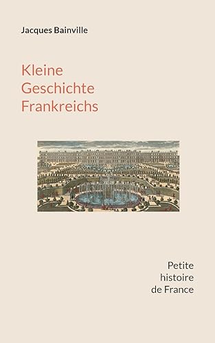 Stock image for Kleine Geschichte Frankreichs for sale by PBShop.store US
