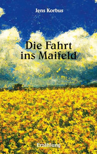 Stock image for Die Fahrt ins Maifeld: Erzhlung (German Edition) for sale by California Books