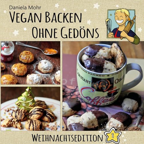 Beispielbild fr Vegan Backen ohne Gedns: Weihnachtsedition 1 zum Verkauf von medimops