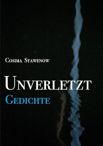 Imagen de archivo de Unverletzt: Gedichte (German Edition) a la venta por California Books