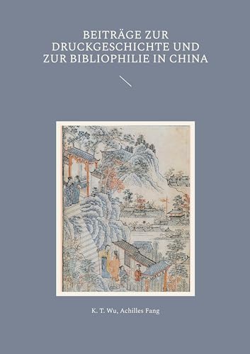 9783757890803: Beitrge zur Druckgeschichte und zur Bibliophilie in China