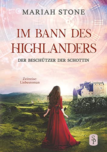 Beispielbild fr Der Beschtzer der Schottin: Ein Schottischer Historischer Zeitreise-Liebesroman (Im Bann des Highlanders) zum Verkauf von medimops