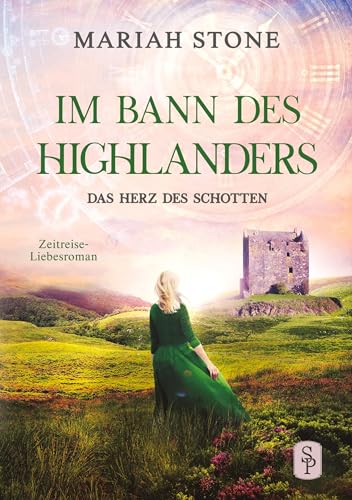 Beispielbild fr Das Herz des Schotten: Ein Schottischer Historischer Zeitreise-Liebesroman (Im Bann des Highlanders) zum Verkauf von medimops