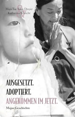 Stock image for Ausgesetzt. Adoptiert. Angekommen im Jetzt. for sale by GreatBookPrices