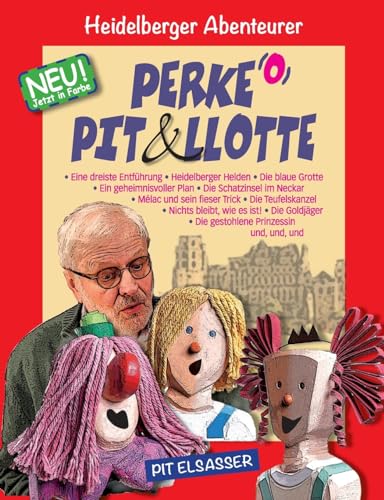 Imagen de archivo de Perke, Pit und Llotte: Heidelberger Abenteurer Premium (German Edition) a la venta por Ria Christie Collections