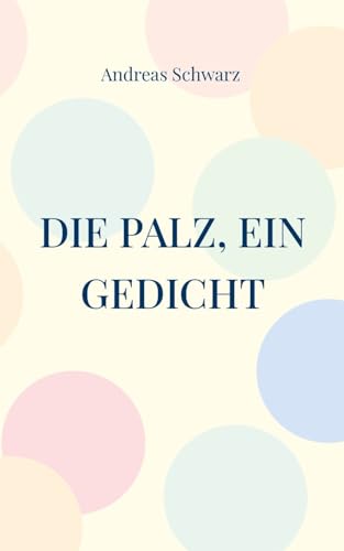 Beispielbild fr Die Palz, ein Gedicht zum Verkauf von Blackwell's