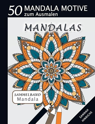 Stock image for Mandala Sammelband 50 Mandala Motive zum Ausmalen - Mandalas (German Edition) for sale by California Books