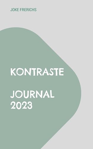 Imagen de archivo de Kontraste Journal 2023 a la venta por BuchWeltWeit Ludwig Meier e.K.